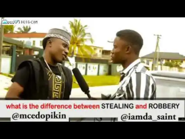 Video: Mc Edo Pikin – Difference Between Stealing and Robbery